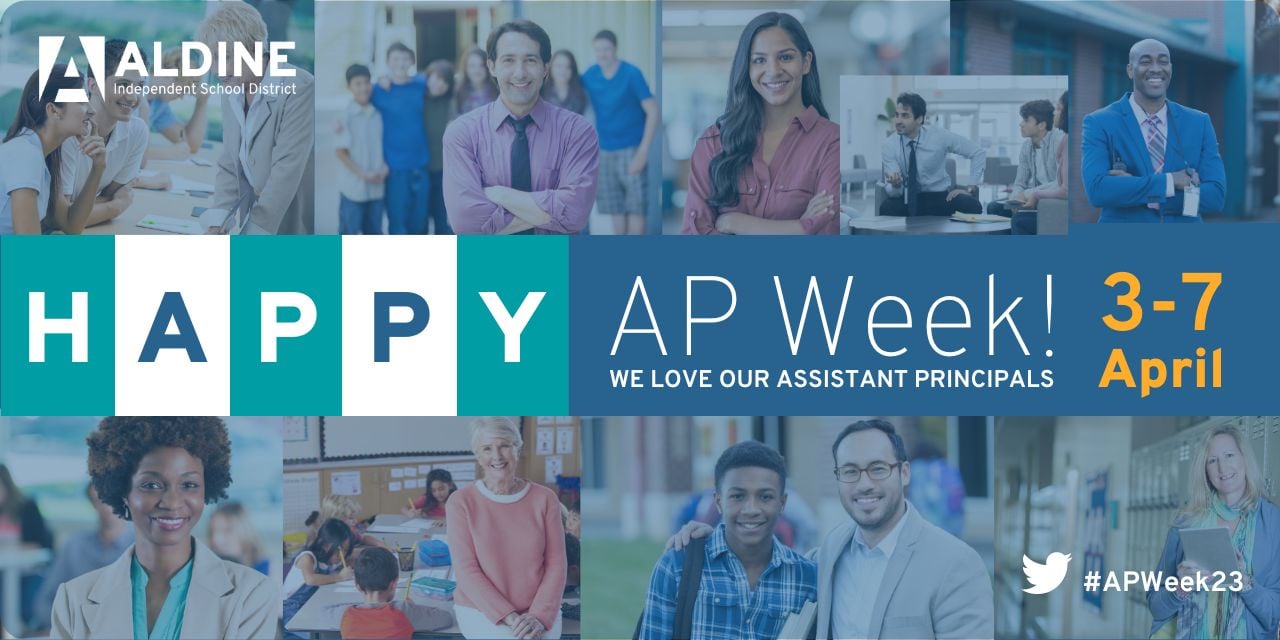 National Assistant Principal Week; Give Your AP a ShoutOut! Aldine ISD